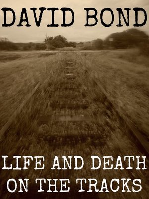 cover image of Life and Death on the Tracks